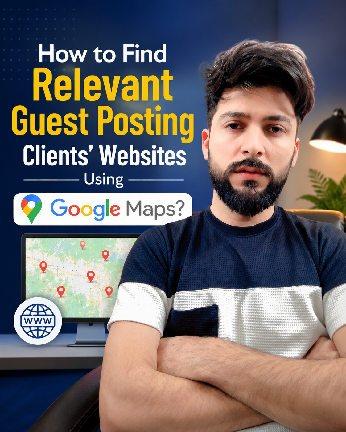 How to Find Relevant Guest Posting Clients’ Websites Using Google Maps?